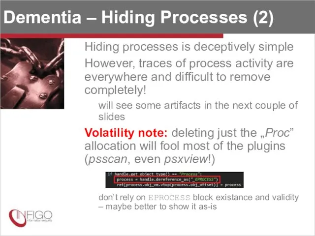 Dementia – Hiding Processes (2) Hiding processes is deceptively simple