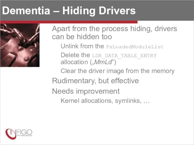 Dementia – Hiding Drivers Apart from the process hiding, drivers