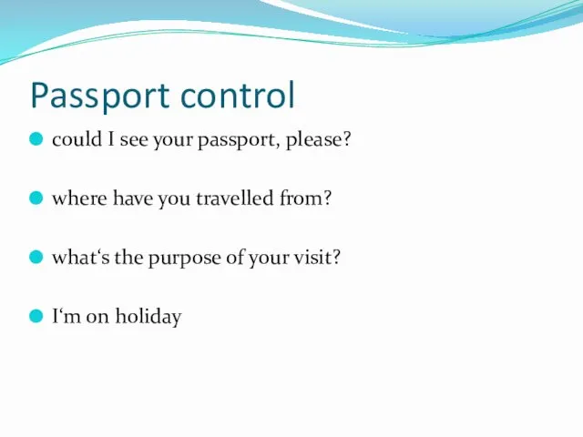 Passport control could I see your passport, please? where have