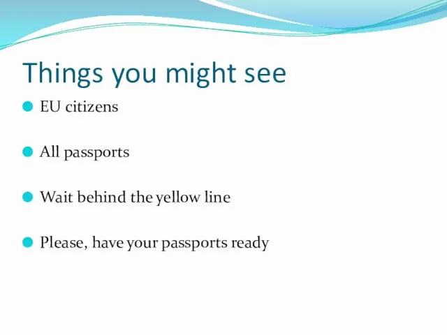 Things you might see EU citizens All passports Wait behind