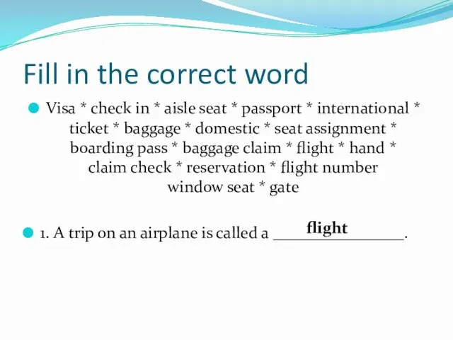 Fill in the correct word Visa * check in *