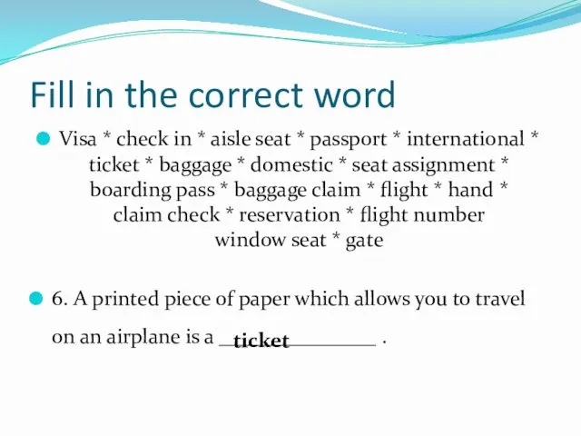 Fill in the correct word Visa * check in *