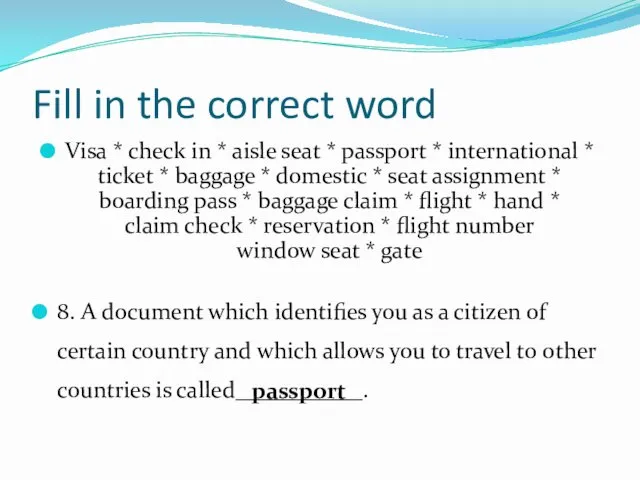 Fill in the correct word Visa * check in *