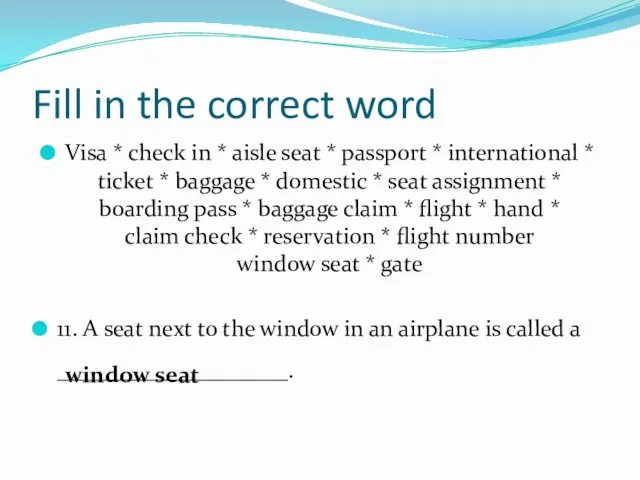 Fill in the correct word Visa * check in *