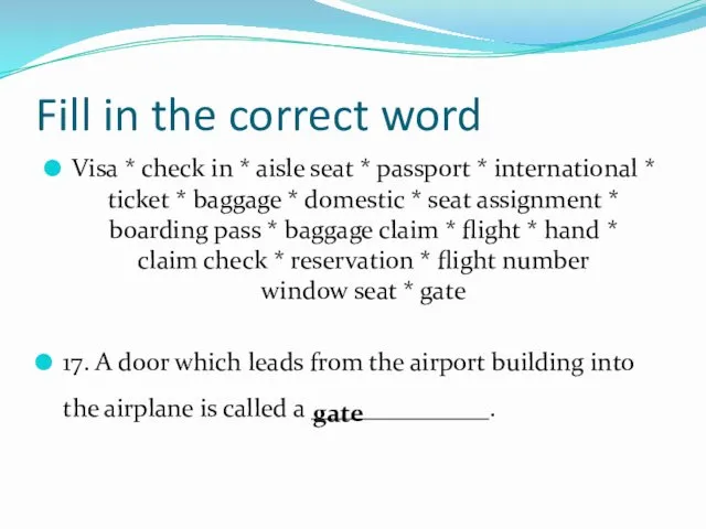 Fill in the correct word Visa * check in *