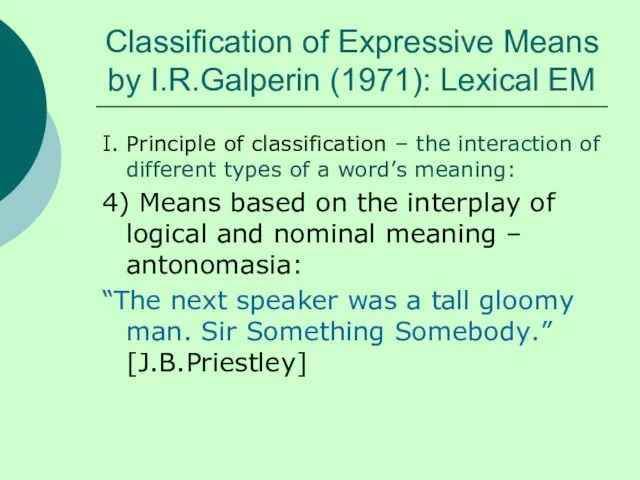 Classification of Expressive Means by I.R.Galperin (1971): Lexical EM I.