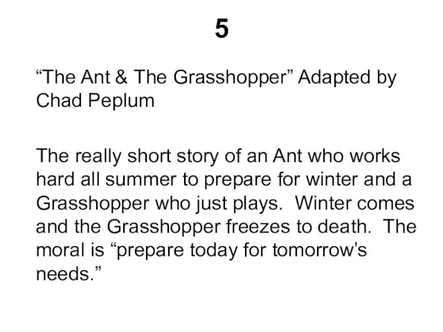 5 “The Ant & The Grasshopper” Adapted by Chad Peplum