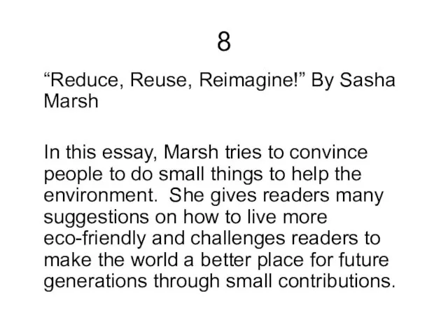 8 “Reduce, Reuse, Reimagine!” By Sasha Marsh In this essay,