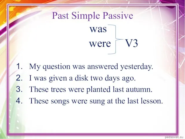 Past Simple Passive was were V3 My question was answered