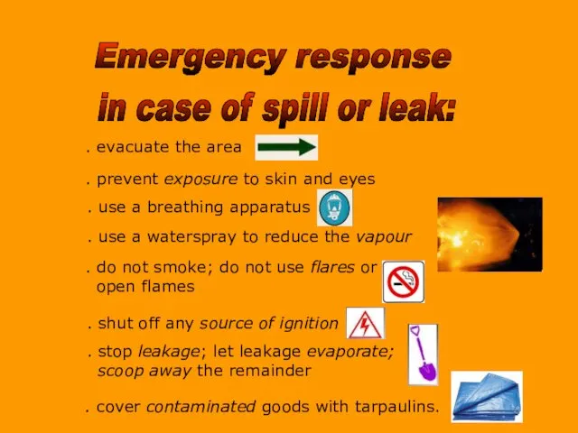 in case of spill or leak: s . evacuate the area . prevent