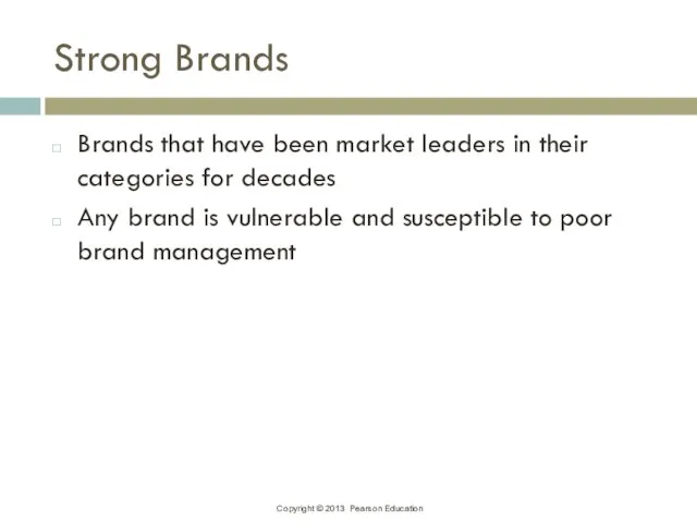 Strong Brands Brands that have been market leaders in their