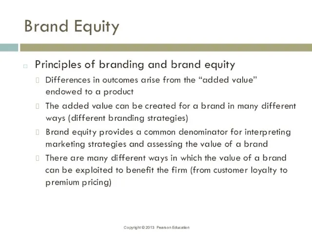 Brand Equity Principles of branding and brand equity Differences in
