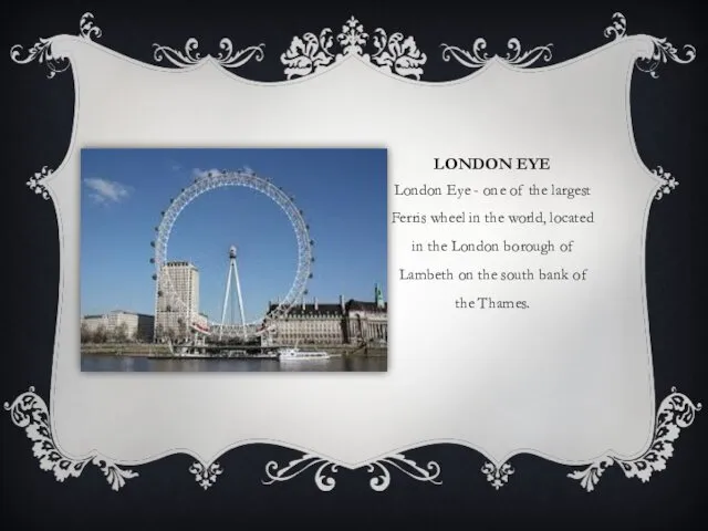 LONDON EYE London Eye - one of the largest Ferris wheel in the