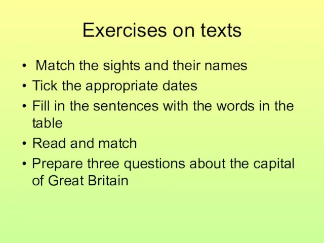 Exercises on texts Match the sights and their names Tick the appropriate dates