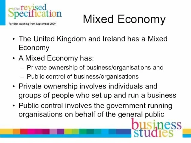 Mixed Economy The United Kingdom and Ireland has a Mixed
