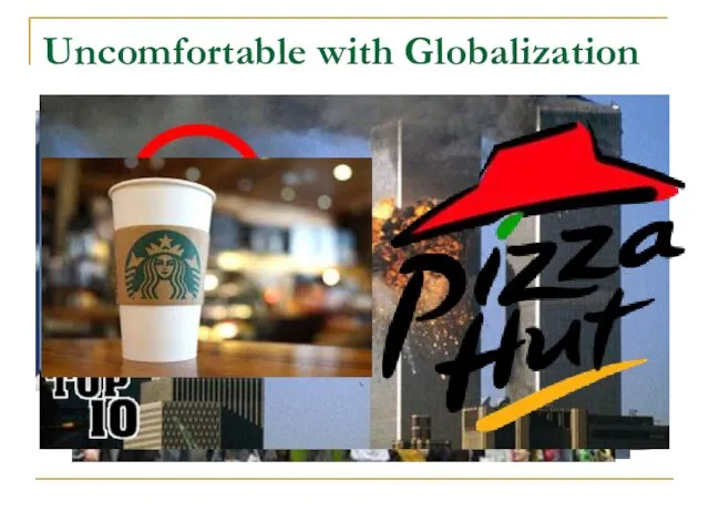 Uncomfortable with Globalization