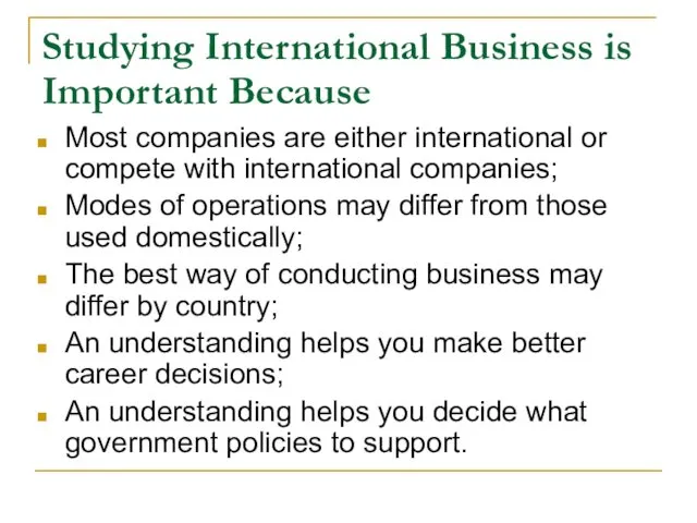 Studying International Business is Important Because Most companies are either