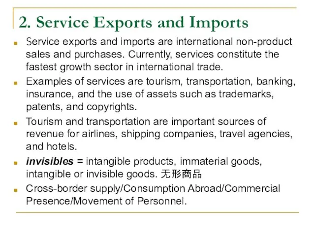 2. Service Exports and Imports Service exports and imports are