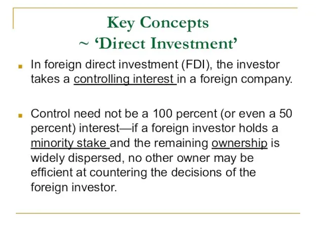 Key Concepts ~ ‘Direct Investment’ In foreign direct investment (FDI),