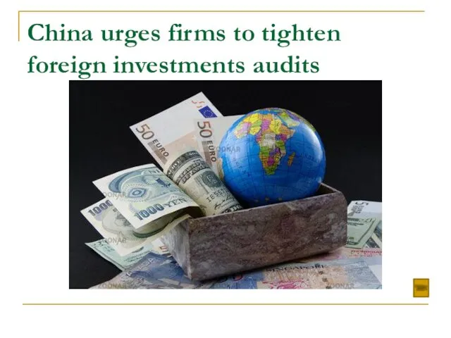 China urges firms to tighten foreign investments audits