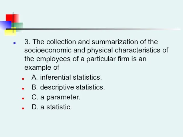 3. The collection and summarization of the socioeconomic and physical