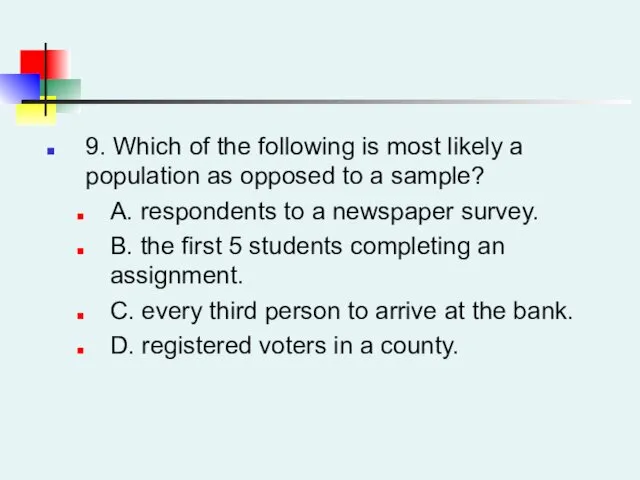 9. Which of the following is most likely a population