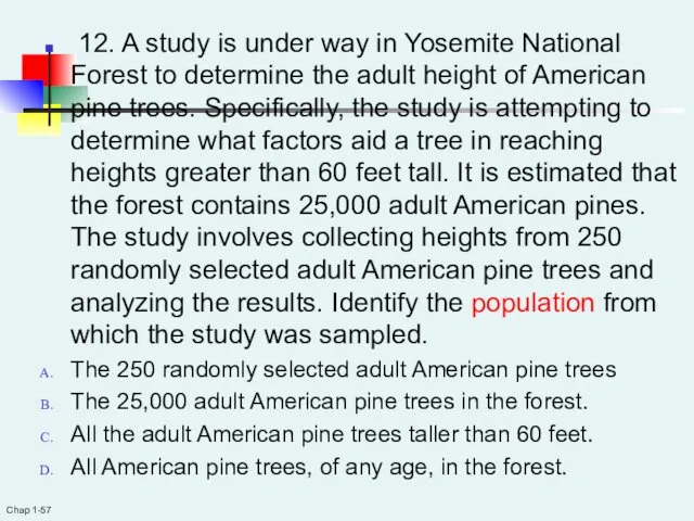 12. A study is under way in Yosemite National Forest