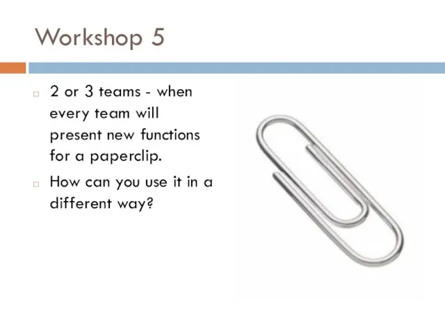 Workshop 5 2 or 3 teams - when every team