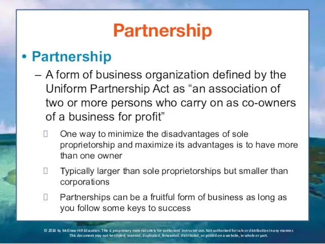 Partnership Partnership A form of business organization defined by the Uniform Partnership Act