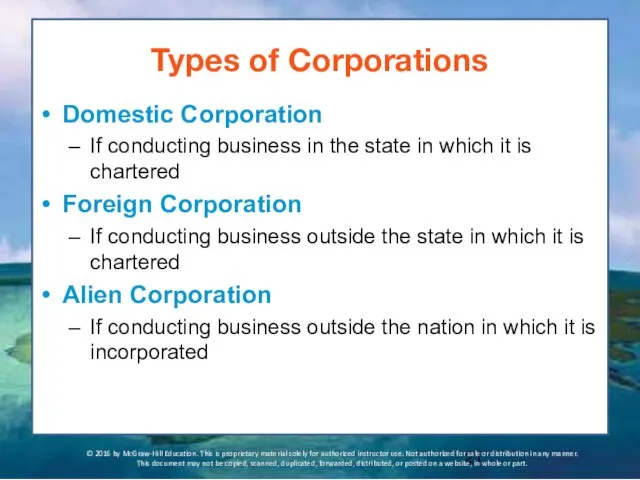 Types of Corporations Domestic Corporation If conducting business in the state in which