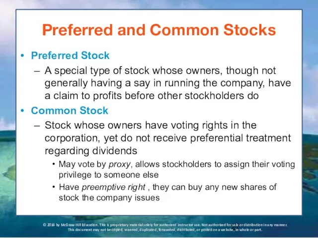 Preferred and Common Stocks Preferred Stock A special type of stock whose owners,