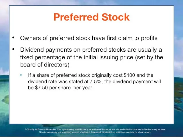 Preferred Stock Owners of preferred stock have first claim to profits Dividend payments