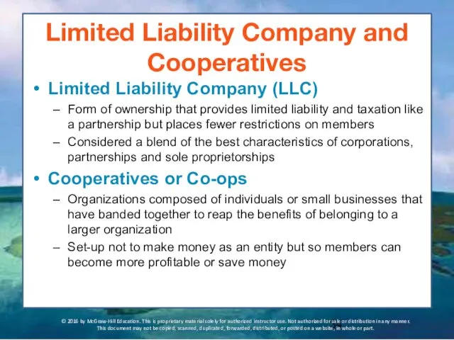 Limited Liability Company and Cooperatives Limited Liability Company (LLC) Form of ownership that