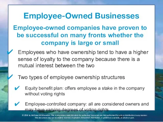 Employee-Owned Businesses Employee-owned companies have proven to be successful on many fronts whether