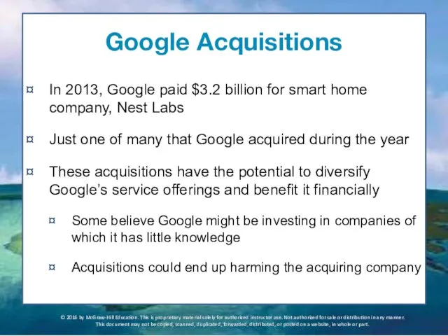 Google Acquisitions In 2013, Google paid $3.2 billion for smart home company, Nest