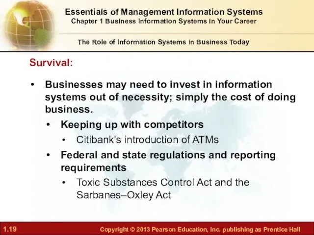 Businesses may need to invest in information systems out of