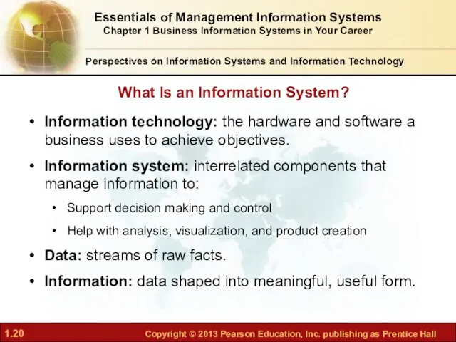 Perspectives on Information Systems and Information Technology Information technology: the