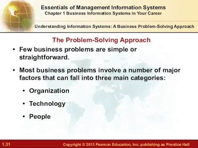 Understanding Information Systems: A Business Problem-Solving Approach Few business problems