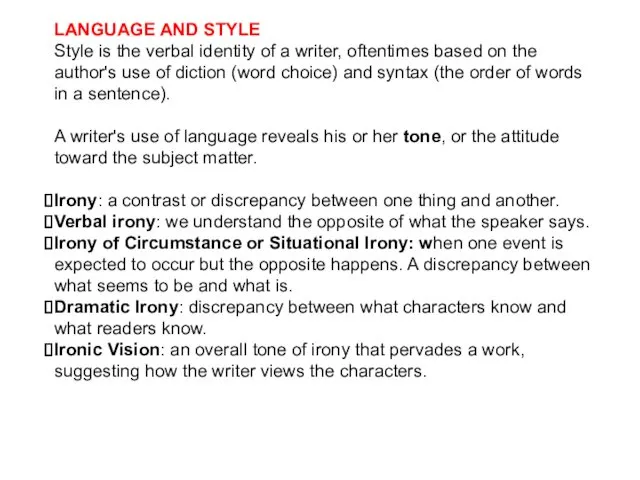 LANGUAGE AND STYLE Style is the verbal identity of a