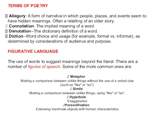 TERMS OF POETRY Allegory: A form of narrative in which