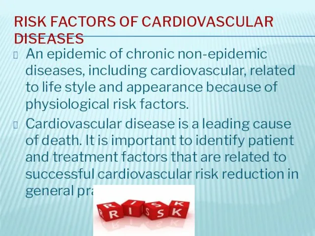 RISK FACTORS OF CARDIOVASCULAR DISEASES An epidemic of chronic non-epidemic