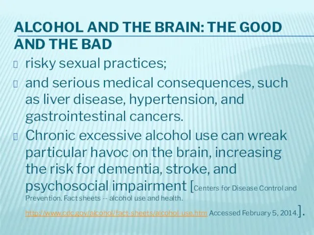 ALCOHOL AND THE BRAIN: THE GOOD AND THE BAD risky