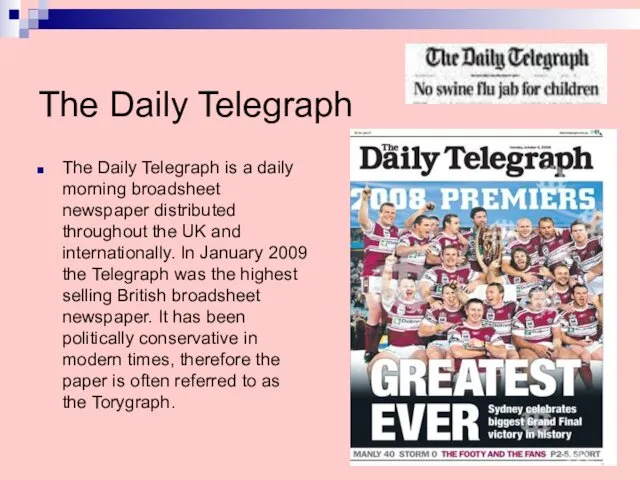 The Daily Telegraph The Daily Telegraph is a daily morning