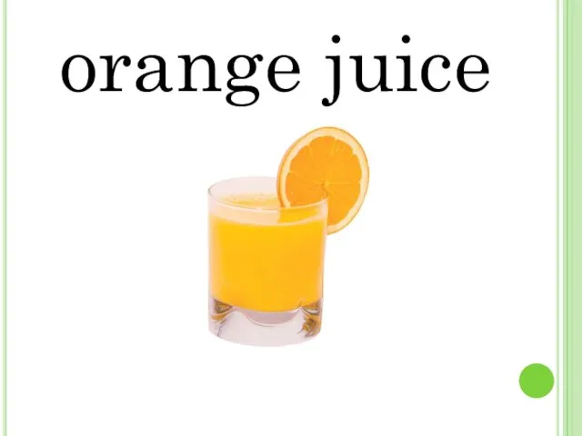 orange juice