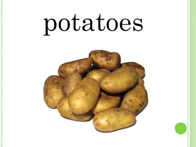 potatoes