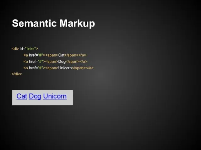 Semantic Markup Cat Dog Unicorn