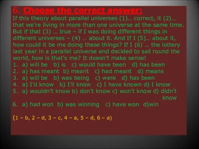 6. Choose the correct answer: If this theory about parallel