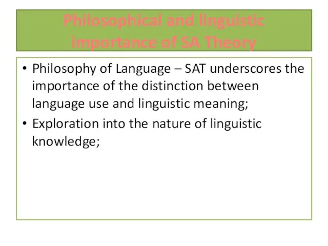 Philosophical and linguistic importance of SA Theory Philosophy of Language