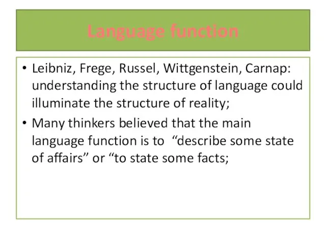 Language function Leibniz, Frege, Russel, Wittgenstein, Carnap: understanding the structure