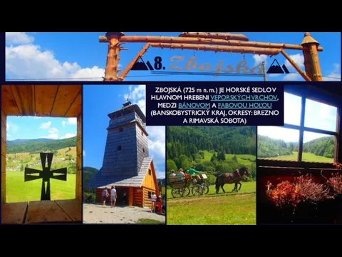 8. ZBOJSKÁ (725 m n. m.) JE HORSKÉ SEDLO V